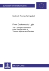 Image for From Darkness to Light : The Concept of Salvation in the Perspectives of Thomas Aquinas and Sankara