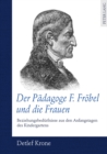 Image for Der Paedagoge F. Froebel Und Die Frauen