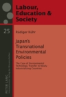 Image for Japan’s Transnational Environmental Policies : The Case of Environmental Technology Transfer to Newly Industrializing Countries