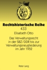 Image for Das Verwaltungsrecht in Der Sbz/Ddr Bis Zur Verwaltungsneugliederung Im Jahr 1952