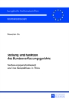 Image for Stellung und Funktion des Bundesverfassungsgerichts : Verfassungsgerichtsbarkeit und ihre Perspektiven in China