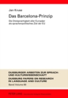 Image for Das Barcelona-Prinzip : Die Dreisprachigkeit Aller Europaeer ALS Sprachenpolitisches Ziel Der Eu