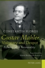 Image for Gustav Mahler, visionary and despot  : portrait of a personality