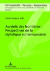 Image for Au-Dela Des Frontieres: Perspectives de la Stylistique Contemporaine