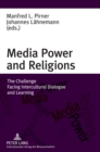Image for Media Power and Religions : The Challenge Facing Intercultural Dialogue and Learning