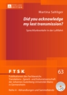 Image for «Did you acknowledge my last transmission?» : Sprechfunkverkehr in der Luftfahrt- Audioverbale Interaktion zwischen Flugsicherung und Crew