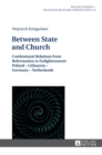 Image for Between state and church  : confessional relations from reformation to enlightenment