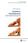 Image for Farewell to postmodernism  : social theories of the late left