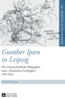 Image for Gunther Ipsen in Leipzig : Die wissenschaftliche Biographie eines Deutschen Soziologen 1919-1933