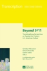 Image for Beyond 9/11 : Transdisciplinary Perspectives on Twenty-First Century U.S. American Culture