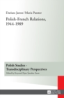 Image for Polish-French Relations, 1944-1989 : Translated by Alex Shannon
