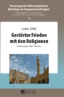 Image for Gestoerter Frieden mit den Religionen : Vorlesungen ueber Toleranz