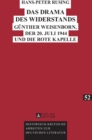 Image for Das Drama des Widerstands : Guenther Weisenborn, der 20. Juli 1944 und die Rote Kapelle