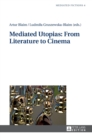 Image for Mediated utopias  : from literature to cinema