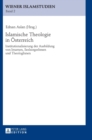 Image for Islamische Theologie in Oesterreich : Institutionalisierung der Ausbildung von Imamen, SeelsorgerInnen und TheologInnen