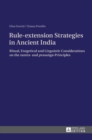 Image for Rule-extension Strategies in Ancient India : Ritual, Exegetical and Linguistic Considerations on the &quot;tantra&quot;- and &quot;prasanga&quot;-Principles
