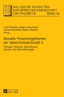 Image for Aktuelle Forschungsthemen der Sprechwissenschaft 3 : Phonetik, Rhetorik, Sprechkunst, Sprach- und Stimmstoerungen