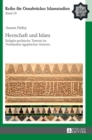 Image for Herrschaft und Islam : Religioes-politische Termini im Verstaendnis aegyptischer Autoren