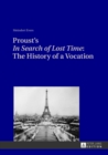 Image for Proust’s «In Search of Lost Time»: The History of a Vocation