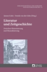 Image for Literatur Und Zeitgeschichte : Zwischen Historisierung Und Musealisierung