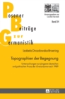 Image for Topographien der Begegnung : Untersuchungen zur juengeren deutschen und polnischen Prosa der &quot;Grenzraeume&quot; nach 1989