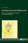 Image for Goethes Faust in Hollywood : Motive der Tragoedie und des Themas in ausgewaehlten Filmen