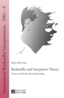 Image for Bonhoeffer and Interpretive Theory : Essays on Methods and Understanding