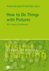 Image for How to Do Things with Pictures