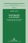 Image for Social Approval as an Incentive : The Voluntary Provision of Public Goods in Social Production Communities
