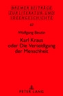 Image for Karl Kraus Oder «Die Verteidigung Der Menschheit»