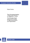 Image for The Europeanization of Migration Policy : The Schengen Acquis between the Priorities of Legal Harmonization and Fragmentation