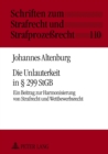 Image for Die Unlauterkeit in § 299 Stgb : Ein Beitrag Zur Harmonisierung Von Strafrecht Und Wettbewerbsrecht