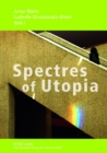 Image for Spectres of Utopia : Theory, Practice, Conventions