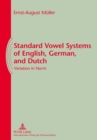 Image for Standard Vowel Systems of English, German, and Dutch