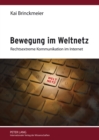 Image for Bewegung Im Weltnetz : Rechtsextreme Kommunikation Im Internet