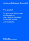 Image for Funktion Und Bedeutung Von Erinnerung Im Erzaehlerischen Werk Johannes Urzidils : «... Ganz Und Gar Erfunden, Aber Aus Einer Wirklichkeit»