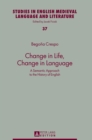 Image for Change in Life, Change in Language : A Semantic Approach to the History of English