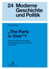 Image for «The Party is Over»? : Britische Wirtschaftspolitik und das Narrativ des «Decline», 1970-1976