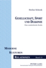 Image for Gesellschaft, Sport Und Diakonie : Eine Sozialethische Studie