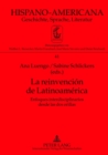 Image for La Reinvencion de Latinoamerica : Enfoques Interdisciplinarios Desde Las DOS Orillas