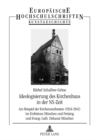 Image for Ideologisierung Des Kirchenbaus in Der Ns-Zeit : Am Beispiel Der Kirchenneubauten (1934-1941) Im Erzbistum Muenchen Und Freising Und Evang.-Luth. Dekanat Muenchen