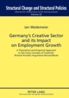 Image for Germany’s Creative Sector and its Impact on Employment Growth : A Theoretical and Empirical Approach to the Fuzzy Concept of Creativity: Richard Florida’s Arguments Reconsidered