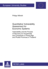 Image for Quantitative Vulnerability Assessment for Economic Systems : Vulnerability and the Process of Recovery for Households and Companies in Phang-Nga and Phuket Provinces in Thailand