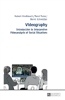 Image for Videography : Introduction to Interpretive Videoanalysis of Social Situations