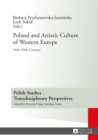 Image for Poland and Artistic Culture of Western Europe : 14 th –20 th  Century