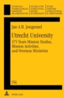 Image for Utrecht University : 375 Years Mission Studies, Mission Activities, and Overseas Ministries