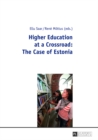 Image for Higher Education at a Crossroad: The Case of Estonia