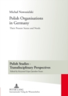 Image for Polish Organisations in Germany : Their Present Status and Needs