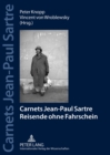 Image for Carnets Jean Paul Sartre : Reisende Ohne Fahrschein- Jahrbuecher Der Sartre-Gesellschaft E. V. (2012)