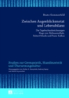 Image for Zwischen Augenblicksnotat und Lebensbilanz : Die Tagebuchaufzeichnungen Hugo von Hofmannsthals, Robert Musils und Franz Kafkas